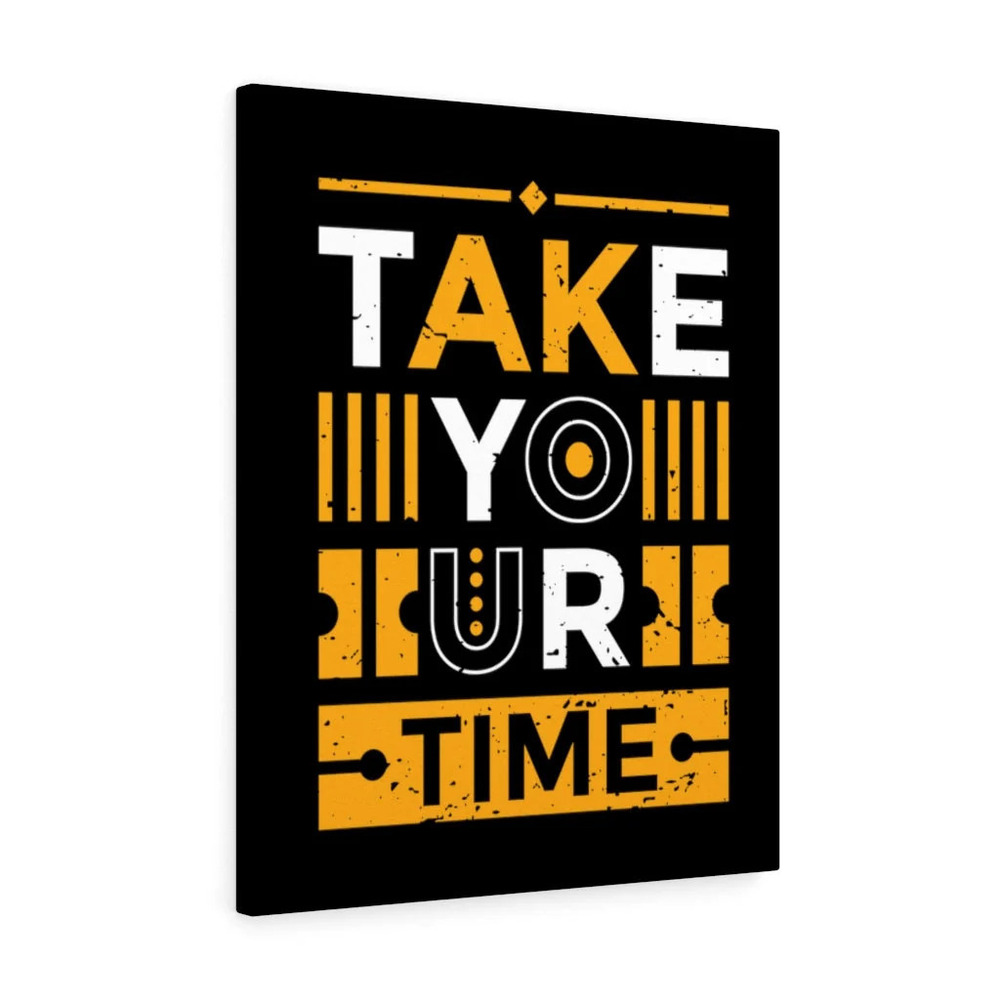 Inspirational Wall Art Take Your Time Wall Art Motivation for Inspiring Success